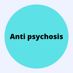 Anti psychosis